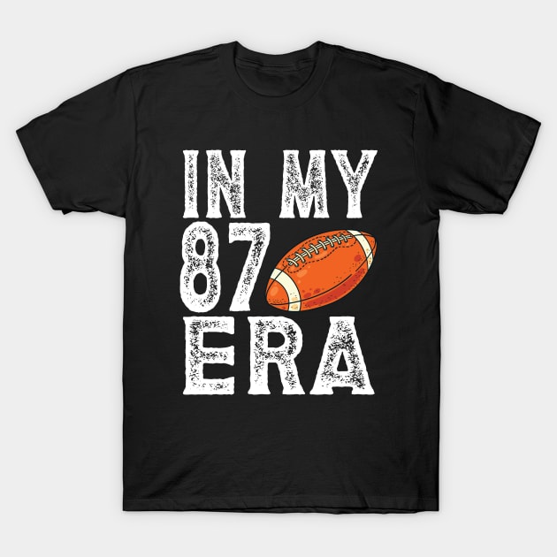 In My 87 Era Funny Football Boyfriend For Lovers Couple T-Shirt by DesignHND